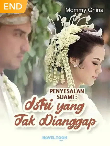 Penyesalan Suami : Istri Yang Tak Dianggap