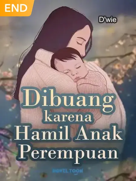 Dibuang Karena Hamil Anak Perempuan