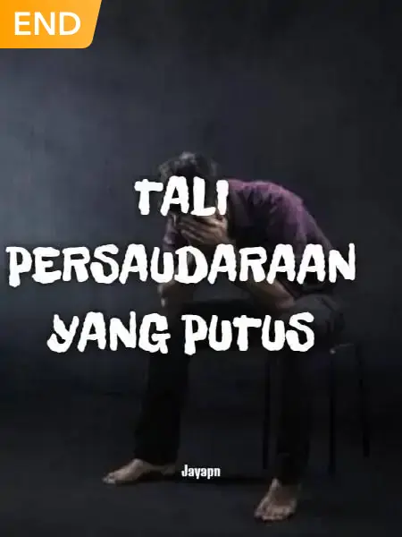 TALI PERSAUDARAAN YANG PUTUS