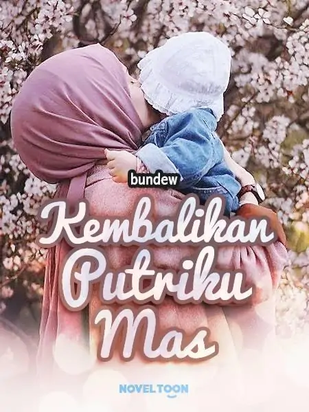 Kembalikan Putriku Mas