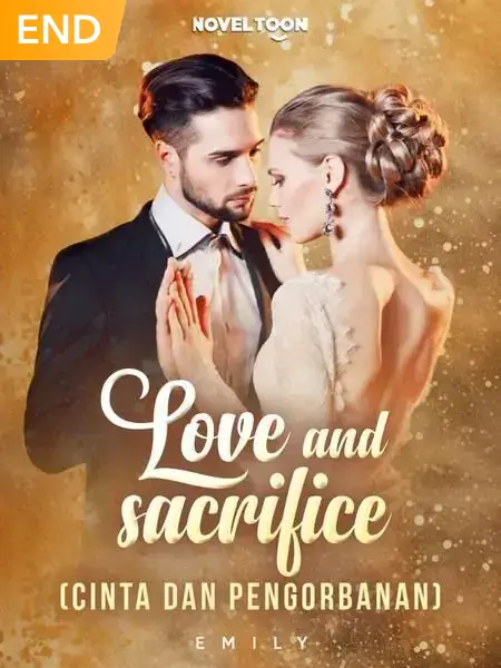 LOVE AND SACRIFICE (Cinta Dan Pengorbanan)