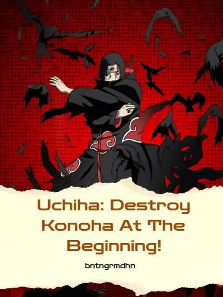 Uchiha: Destroy Konoha At The Beginning!