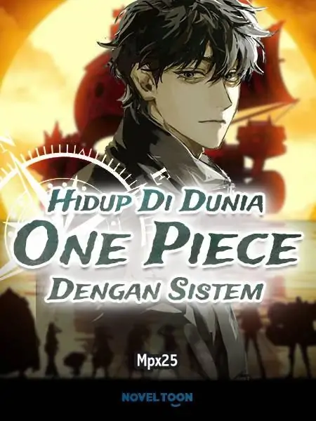 Hidup Di Dunia One Piece Dengan Sistem