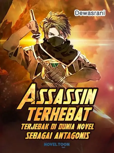 Assassin Terhebat Terjebak Di dunia Novel Sebagai Antagonis