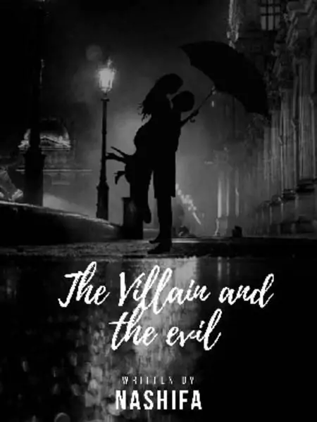 The Villain And The Evil