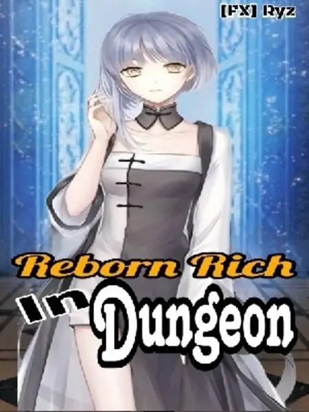 Reborn Rich In Dungeon