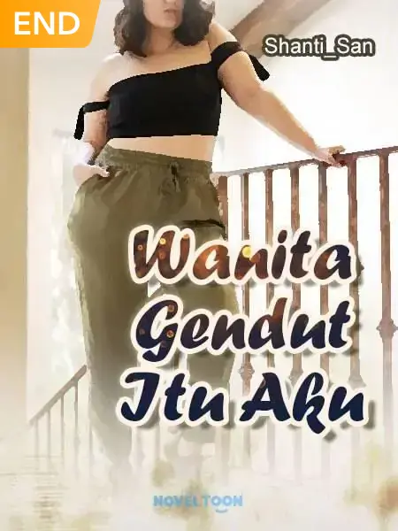 Wanita Gendut Itu Aku