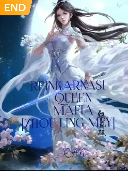 Reinkarnasi Queen Mafia(Zhou Ling Mey)