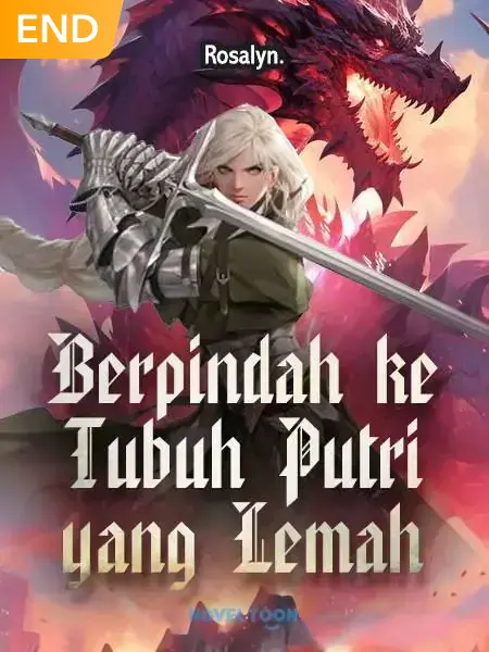 BERPINDAH KE TUBUH PUTRI YANG LEMAH