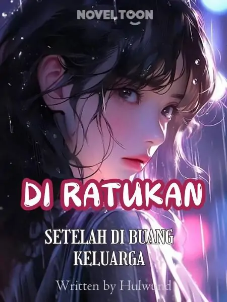 DI RATUKAN SETELAH DI BUANG KELUARGA