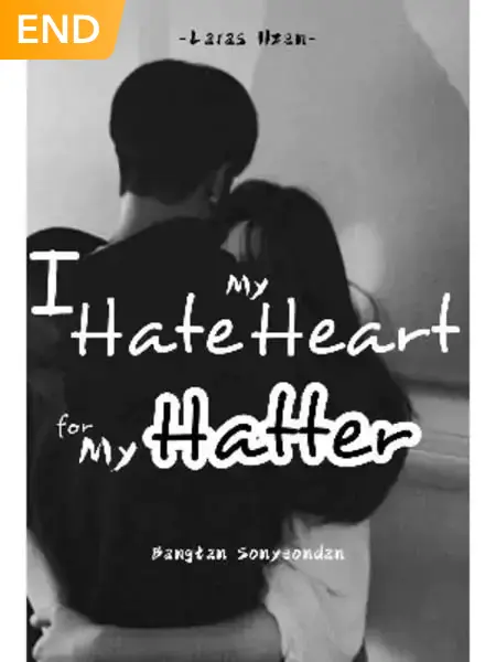 I Hate My Heart For My Hatter