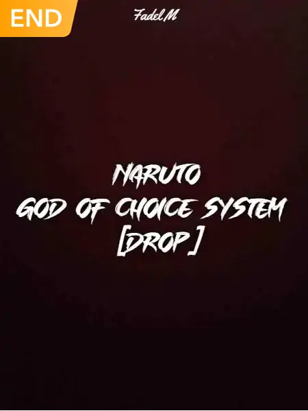 Naruto: God Of Choice System [DROP]