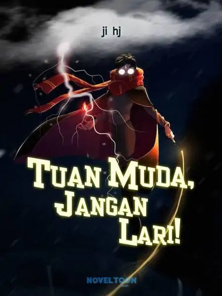 Tuan Muda, Jangan Lari!