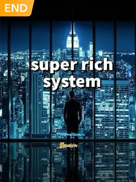 Super rich system