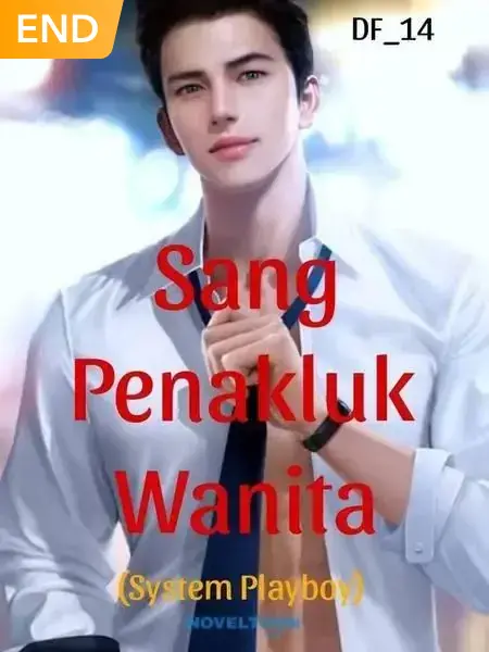 Sang Penakluk Wanita (System Playboy)