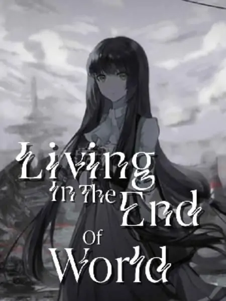 Living In The End Of World